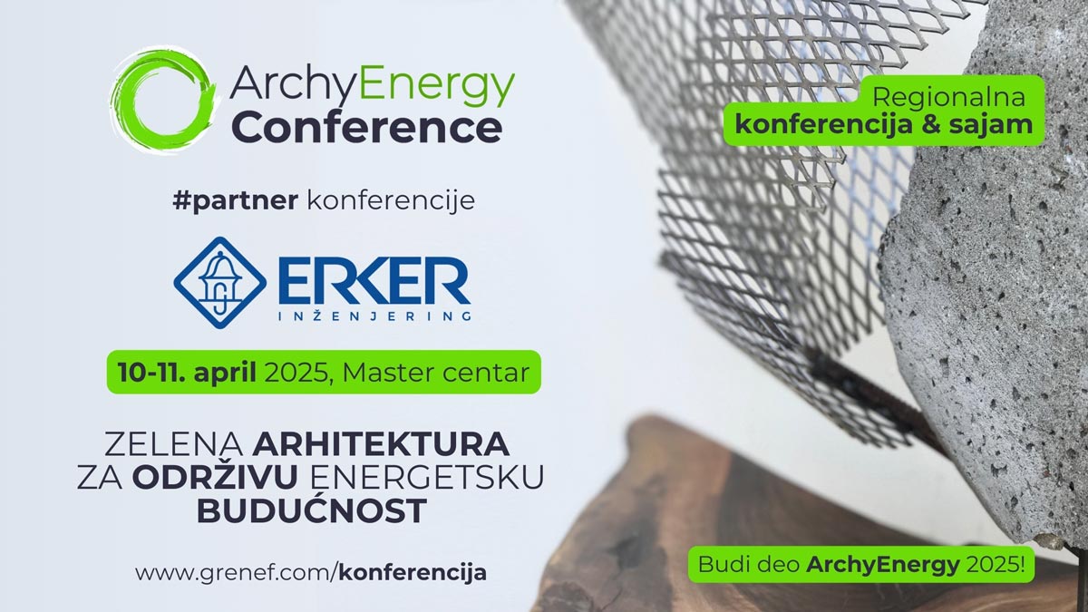 Erker Inženjering na ArchyEnergy 2025 - Zelena arhitektura koja menja koncept stanovanja